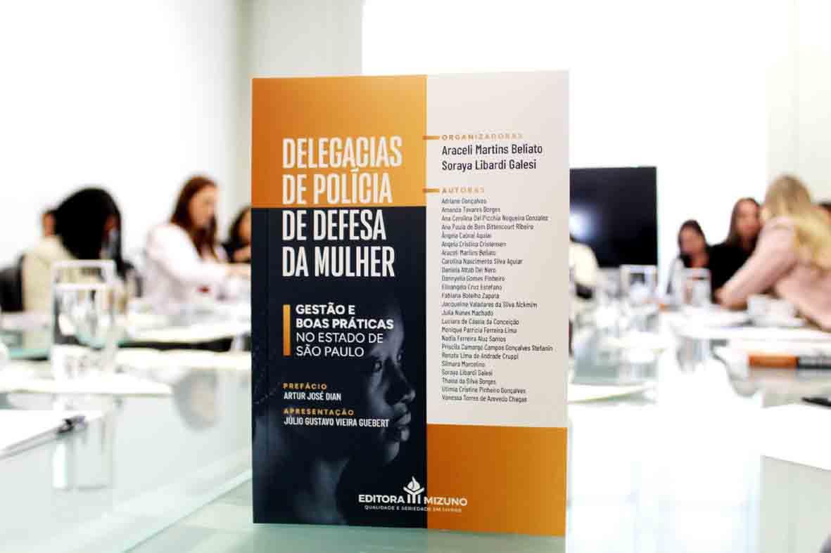 Delegadas de SP lançam livro de gestão e boas práticas no combate à violência contra mulher